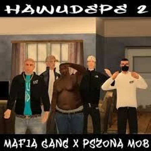Mafia Gang x Pszona Mob - HaWuDePe 2