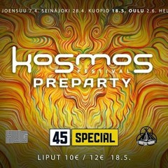 Kosmos Festival preparty opening set.  45 Special, Oulu/ Jytää:semi psy.