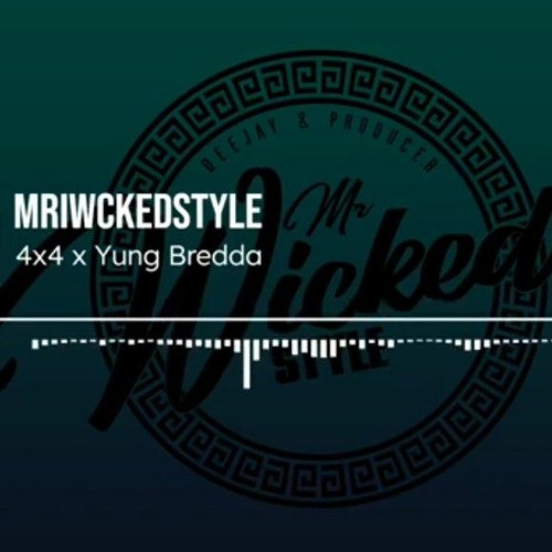 MrWickedstyle - 4 X 4 & Yung Bredda (Remix)