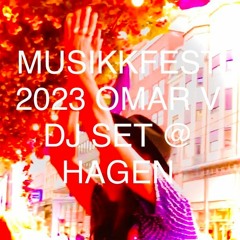 Musikkfest 2023 Omar V Dj set @ Hagen