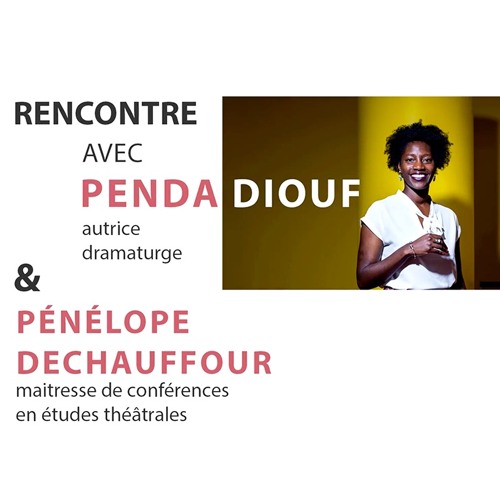Rencontre Avec Penda Diouf Et Pénélope Dechaufour