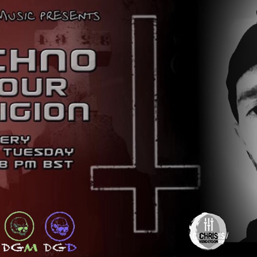 Techno Is Our Religion - 21st July - Chris Henderson