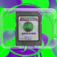 Entropia Mixseries 027 - SZOLIVER