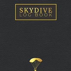GET PDF 📙 Skydive Log Book: Skydiving Log Book and Skydive Tracker by  Blue Kuz [PDF