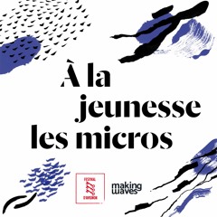 #5 CINQ DANS TES YEUX | Festival d'Avignon X Making Waves