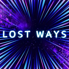 Lost Ways Album 🌟🌟🌟🌟🌟🔮🔮🔮🔮🔮