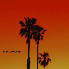 no more