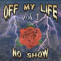 OFF MY LIFE (vol 1)