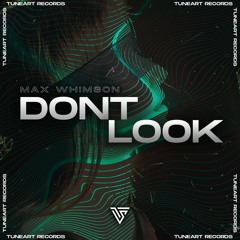 Max Whimson - Don't Look
