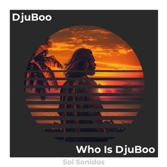 Who Is DjuBoo