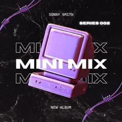 MINI MIX // SERIES 002
