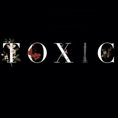 Toxic.   .(Prod BILLYRO5E).wav