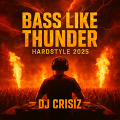 Bass Like Thunder - Hardstyle Mix 2025