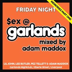 $ex @ Garlands Memories: Part One