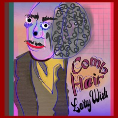 Larry Wish - “Idiot Heaven”