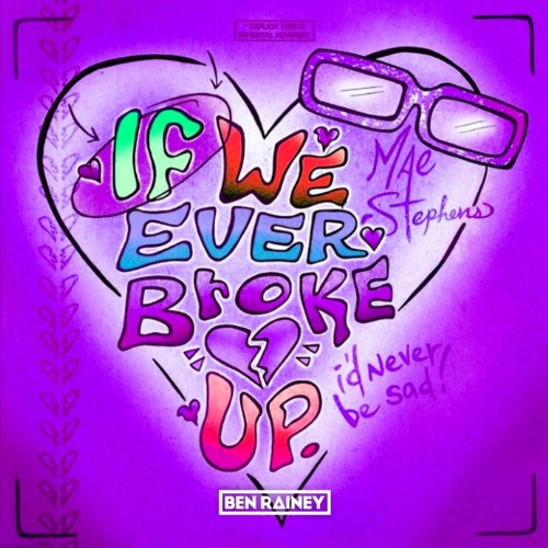 If We Ever Broke Up (Ben Rainey Remix)