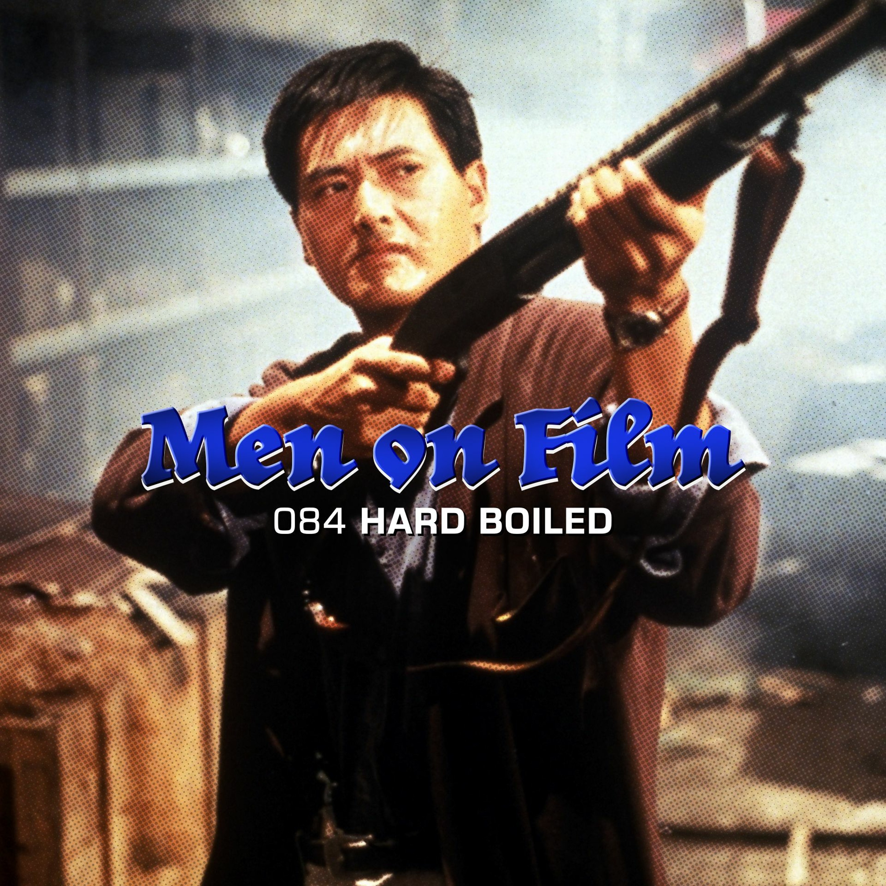 084 - Hard Boiled (1992) Cool Cops #2 | A Cop Named Tequila? Now, that's cool. episode artwork