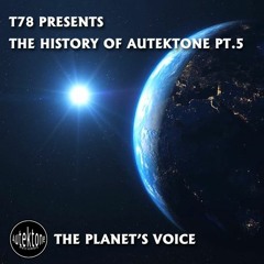 T78 Presents - The History Of Autektone (Part 5)