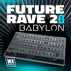 Future Rave 2 for Babylon | 140 Babylon Presets