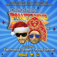 Electrosoul System x Anna Sunnet - Phuture Beats Show @ Bassdrive.com (31 February 2022)