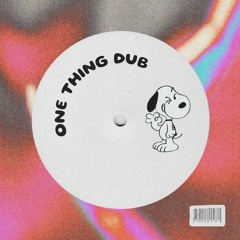 One Thing Dub