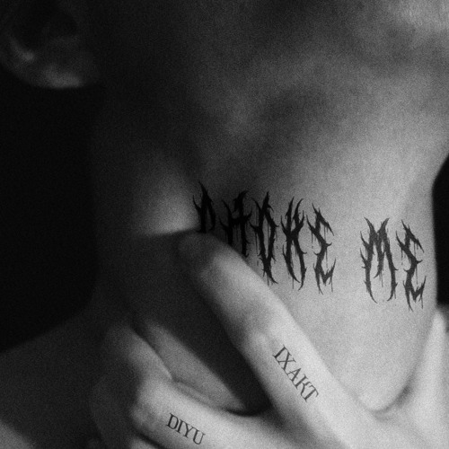 IXAKT & DIYU - Choke Me [TR069]
