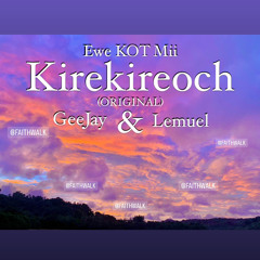 Kirekireoch original by Gee jay & Lemuel