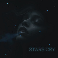 Stars Cry (DAIMUNXSCARLYXMAXHUMMEL)