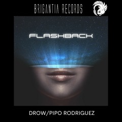 Drow - Flashback (Pipo Rodriguez Remix)
