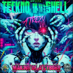ATREYU 303 -  Making Of Cyborg-(TEKNO IN THE SHELL)- Kenji Kawai (Ghost In The Shell Remix))