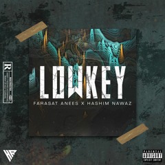 Farasat Anees x Hashim Nawaz - Lowkey