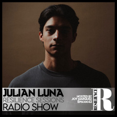 Resilience Sessions Radio Show 062 Mix Julian Luna