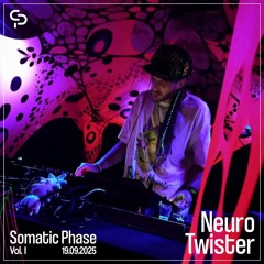 Neuro Twister @ Somatic Phase Vol. 1