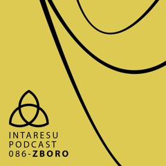 Intaresu Podcast 086 - Zboro