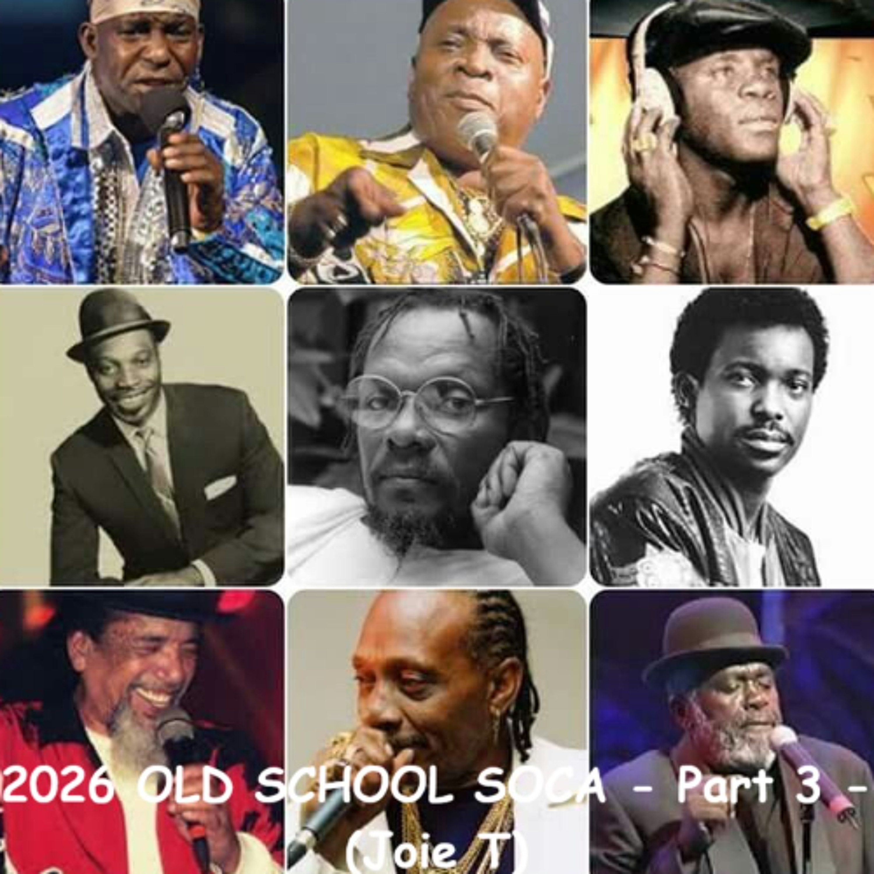 2026 OLD SCHOOL SOCA - Part 3 - (Joie T) episode artwork
