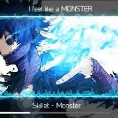 Monster by Skillet -- Nightcore (Normal Tempo)
