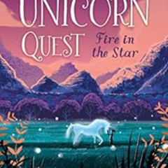 Read EBOOK 📋 Fire in the Star: The Unicorn Quest 3 by Kamilla Benko [KINDLE PDF EBOO