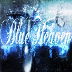 blueHeaven @airmakkz @1fourr