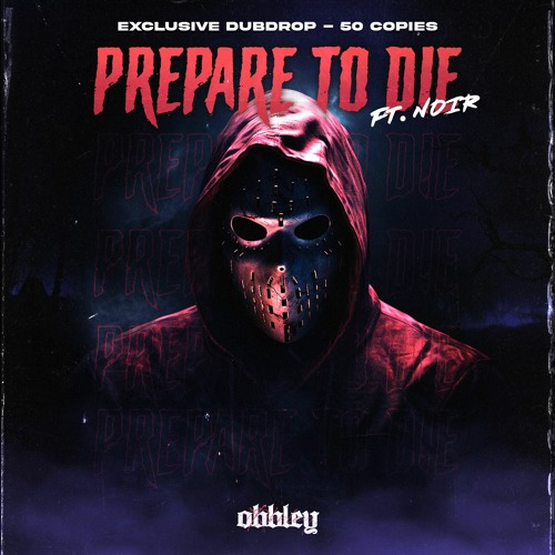 OBBLEY & NOIR - PREPARE TO DIE (CLIP)