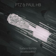 PTZ & PAUL HB - SURFACE BOMBS [Multibootleg]