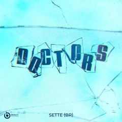 Sette (BR) - Doctors (Extended Mix)