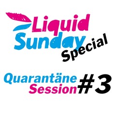 Liquid Sunday Special Session 2020
