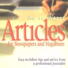 FREE KINDLE ✅ How to Write Articles for News/Mags, 2/e (Step-by-step) by  Arco [KINDL