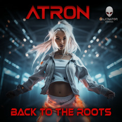 Atron - Back to the Roots (Original Mix)
