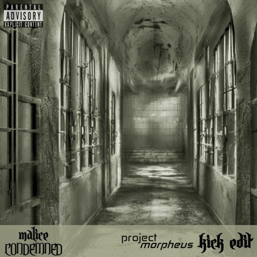 Malice - Condemned (Project Morpheus Kick Edit)