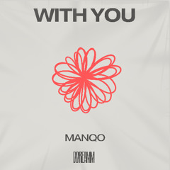 MANQO - With You