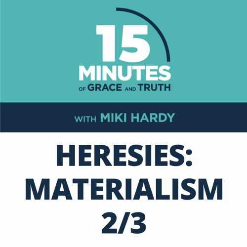 Materialism 2/3 | Heresies #12 | Miki Hardy