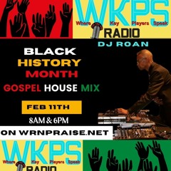 DJ Roan 59 Minute Soulful House Black History Month Mix WRNPraise.net