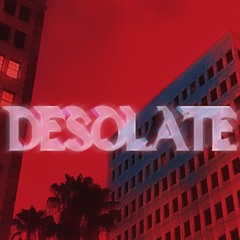 DESOLATE