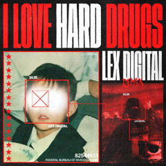 PREMIERE: NVXRRX - I Love Hard Drugs (LEX DIGITAL Remix)